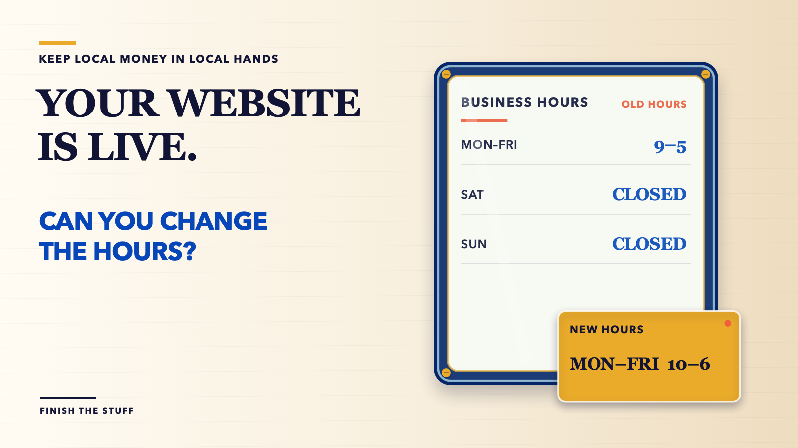 Your website is live. Can you change the hours?